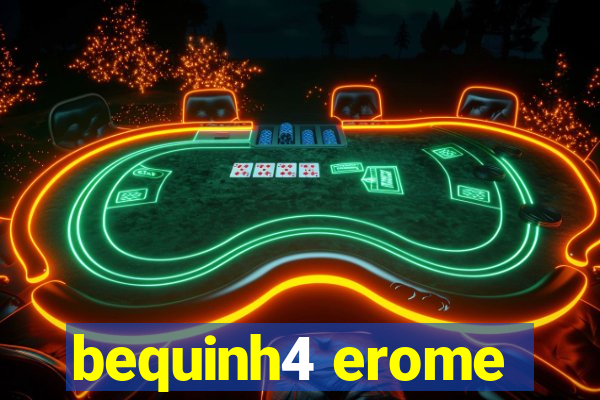bequinh4 erome